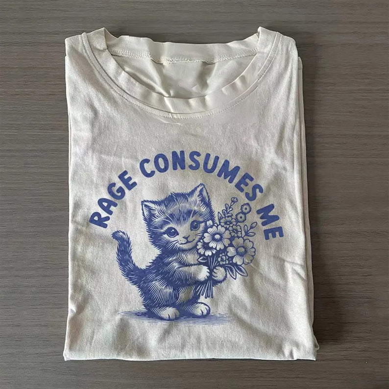 Rage Consumes Me T-shirt/Sweatshirt